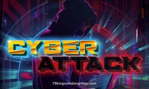 Hình ảnh Cyber Attack tại 79king